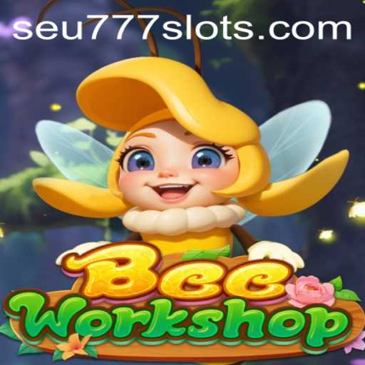 Unveiling the Buzz of BeeWorkshop: A Deep Dive into the Enchanting World of SEU777